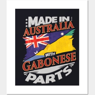 Made In Australia With Gabonese Parts - Gift for Gabonese From Gabon Posters and Art